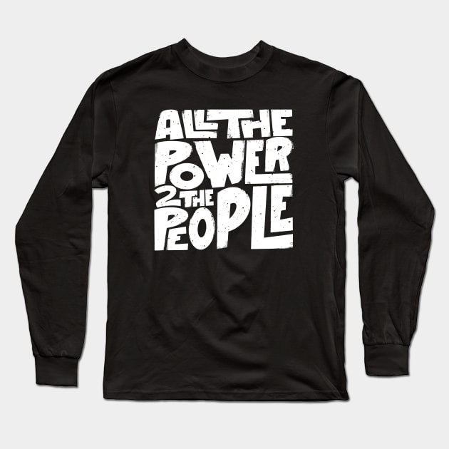 Power to the People Long Sleeve T-Shirt by Midnight Run Studio